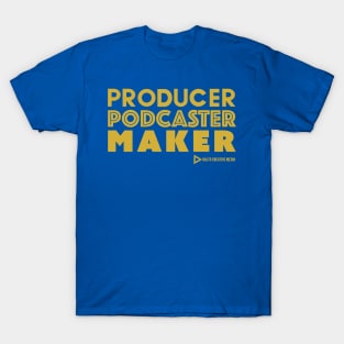 Producer Podcaster Maker T-Shirt